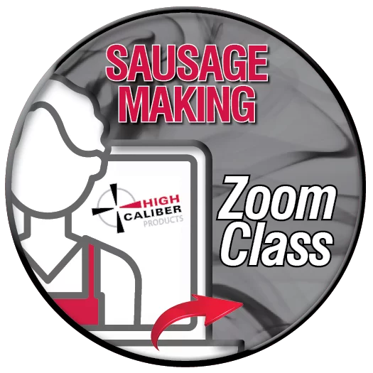 high caliber sausage making zoom class