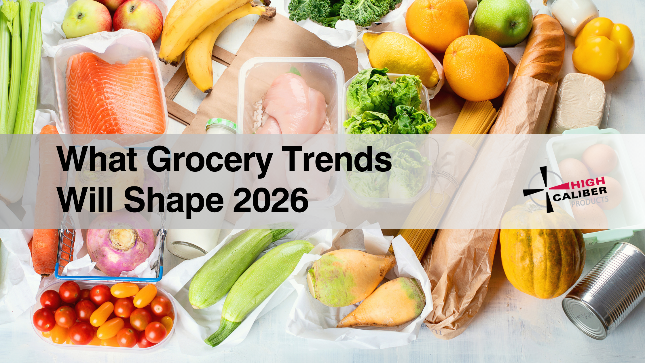 What Grocery Trends Will Shape 2026 — And What It Means for You